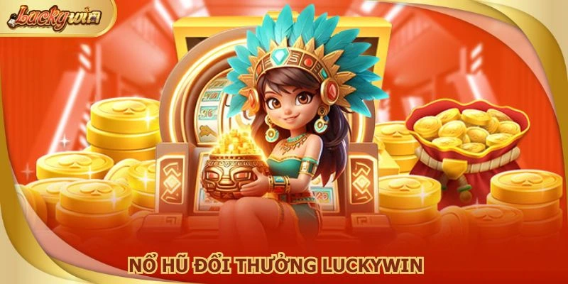 Nổ hũ đổi thưởng